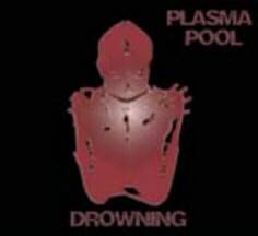 Plasma Pool : Drowning - II